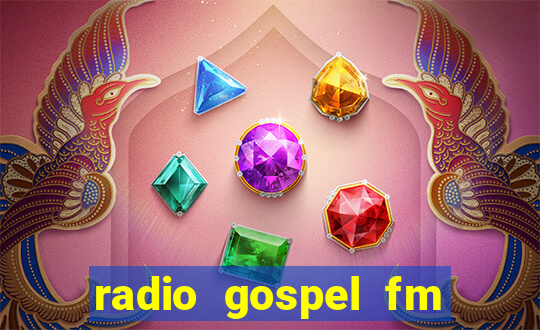 radio gospel fm salvador bahia